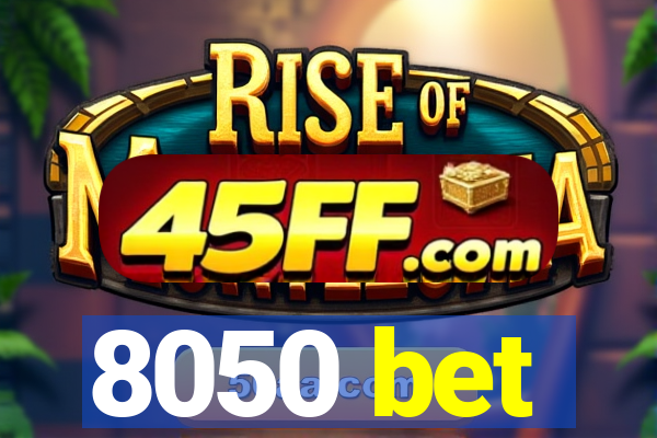 8050 bet